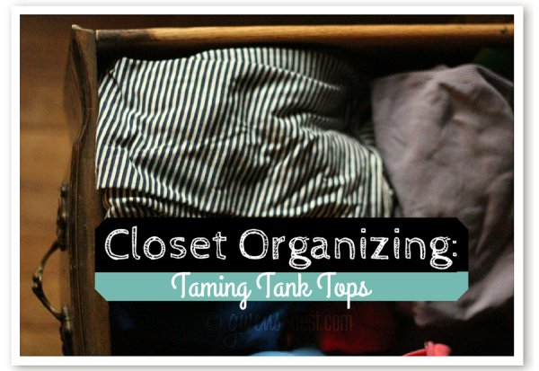 closet organizing: tame your tank tops with this quick tip!